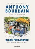 In giro per il mondo. Una guida irriverente In giro per il mondo. Una guida irriverente