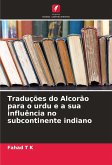 Traduções do Alcorão para o urdu e a sua influência no subcontinente indiano Traduções do Alcorão para o urdu e a sua influência no subcontinente indiano