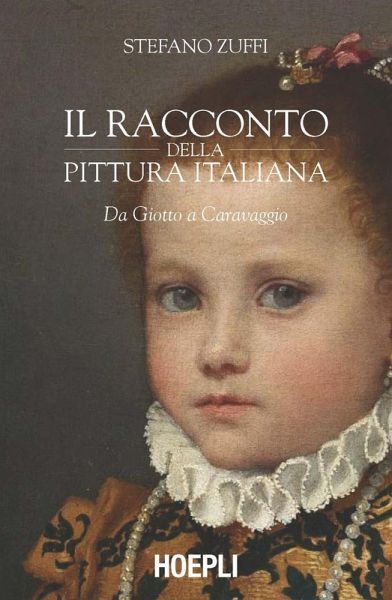 Il racconto della pittura italiana. Da Giotto a Caravaggio Il racconto della pittura italiana. Da Giotto a Caravaggio