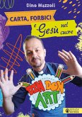 Carta, forbici e Gesù nel cuore. Din Don Art Carta, forbici e Gesù nel cuore. Din Don Art