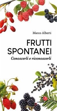 Cover Frutti spontanei. Conoscerli e riconoscerli