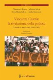 Vincenza Castria: la rivelazione della politica. Lettere e interventi 1950-1989 Vincenza Castria: la rivelazione della politica. Lettere e interventi 1950-1989