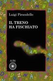 Il treno ha fischiato Il treno ha fischiato