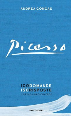 Cover Picasso. 100 domande 150 risposte. Il primo libro chatbot