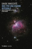 Idee per una visione integrale. Breve introduzione al pensiero di Ken Wilber