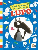 Il mio quaderno da colorare di lupo. Amico Lupo