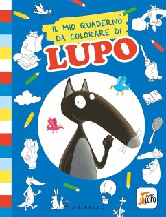 Cover Il mio quaderno da colorare di lupo. Amico Lupo