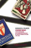 Schermi nemici. I film di propaganda della Democrazia Cristiana e del Partito Comunista Italiano (1948-1964) Schermi nemici. I film di propaganda della Democrazia Cristiana e del Partito Comunista Italiano (1948-1964)