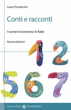 Conti e racconti. I numeri incontrano le fiabe - Prosdocimi, Laura