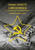 L' oro di Mosca. La testimonianza di un protagonista L' oro di Mosca. La testimonianza di un protagonista
