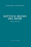 Sotto il segno del Mose. Venezia 1966-2020