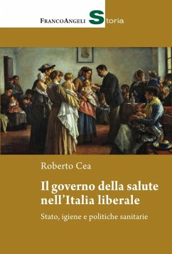Cover Il governo della salute nell'Italia liberale. Stato, igiene e politiche sanitarie