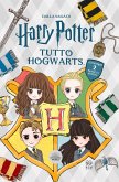 Harry Potter. Tutto Hogwarts Harry Potter. Tutto Hogwarts