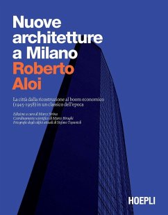 Nuove architetture a Milano. La città dalla ricostruzione al boom economico (1945- 1958) in un classico dell'epoca Cover Nuove architetture a Milano. La città dalla ricostruzione al boom economico (1945- 1958) in un classico dell'epoca