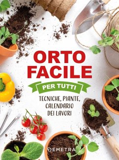 Cover Orto facile per tutti. Tecniche, piante, calendario dei lavori