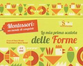 La mia prima scatola delle forme. Montessori un mondo di conquiste La mia prima scatola delle forme. Montessori un mondo di conquiste