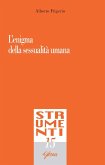 L' enigma della sessualità umana L' enigma della sessualità umana