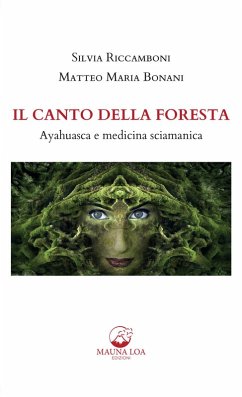 Cover Il canto della foresta. Ayahuasca e medicina sciamanica