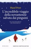 L' incredibile viaggio della novantenne salvata dai pinguini L' incredibile viaggio della novantenne salvata dai pinguini