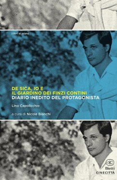 Cover De Sica, io e il giardino dei Finzi Contini. Diario inedito del protagonista