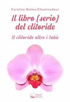 Cover Il libro (serio) del clitoride. Il clitoride oltre i tabù