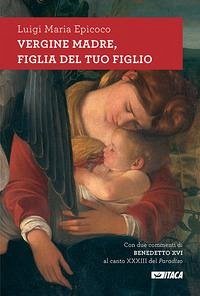 Cover Vergine madre, figlia del tuo figlio. Meditazioni sull'inno alla Vergine di Dante