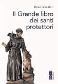 Il grande libro dei santi protettori Il grande libro dei santi protettori