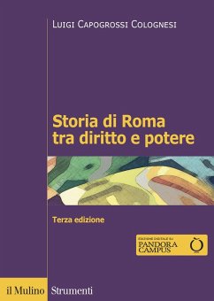 Storia di Roma tra diritto e potere. La formazione di un ordinamento giuridico - Capogrossi Colognesi, Luigi