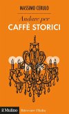 Andare per caffè storici Andare per caffè storici