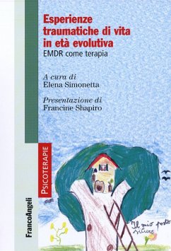 Cover Esperienze traumatiche di vita in età evolutiva. EMDR come terapia