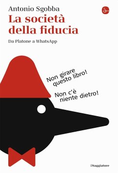 La società della fiducia. Da Platone a WhatsApp - Sgobba, Antonio
