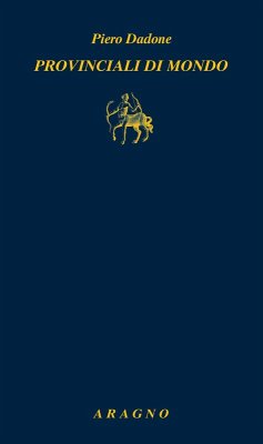 Provinciali di mondo - Dadone, Piero