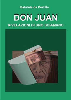 Don Juan. Rivelazioni di uno sciamano - de Portillo, Gabriela
