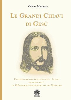 Cover Le grandi chiavi di Gesù. L'insegnamento nascosto degli Esseni oltre il velo di 30 parabole fondamentali del maestro