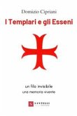 I templari e gli esseni I templari e gli esseni