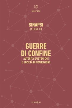 Guerre di confine. Autorità epistemiche e società in transizione Guerre di confine. Autorità epistemiche e società in transizione