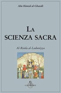 Cover La scienza sacra. Al-Risàla al-Laduniyya