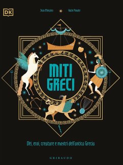 Miti greci. Dèi, eroi, creature e mostri dell'Antica Grecia - Menzies, Jean