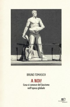 A noi! Cosa si conosce del fascismo nell'epoca globale Cover A noi! Cosa si conosce del fascismo nell'epoca globale