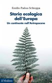 Storia ecologica dell'Europa. Un continente nell'Antropocene Storia ecologica dell'Europa. Un continente nell'Antropocene