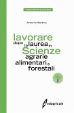 Lavorare dopo la laurea in scienze agrarie alimentari e forestali Lavorare dopo la laurea in scienze agrarie alimentari e forestali