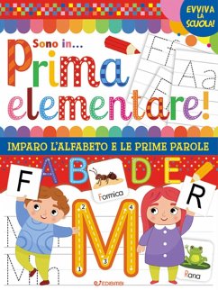 Vado in... prima elementare! Imparo l'alfabeto e le prime parole