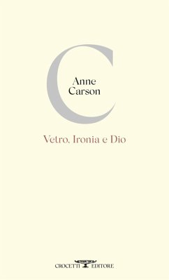 Vetro, ironia e Dio - Carson, Anne