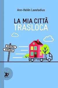 La mia città trasloca Cover La mia città trasloca