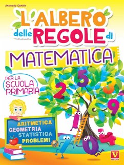 L' albero delle regole di matematica. Per la scuola primaria. Aritmetica, geometria, statistica, problemi - Gentile, Antonella