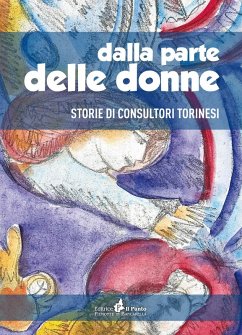 Dalla parte delle donne. Storie di consultori Torinesi - Todros, Tullia