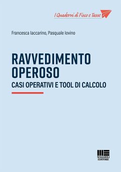 Ravvedimento operoso. Casi operativi e tool di calcolo - Iaccarino, Francesca; Iovino, Pasquale