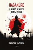 Hagakure. Il libro segreto dei samurai Hagakure. Il libro segreto dei samurai