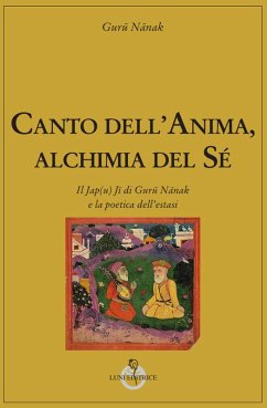 Cover Canto dell'anima, alchimia del Sé. Il Jap(u) J¿ di Gur¿ N¿nak e la poetica dell'estasi