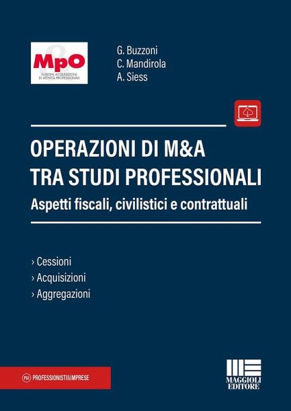 Operazioni di M&A tra studi professionali. Aspetti fiscali, civilistici e contrattuali